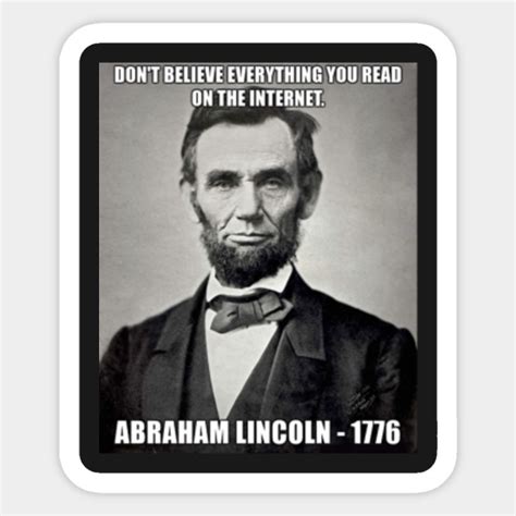 Funny Abe Lincoln Don't Believe The Internet Meme - Funny Abraham ...