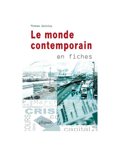 Le monde contemporain en fiches