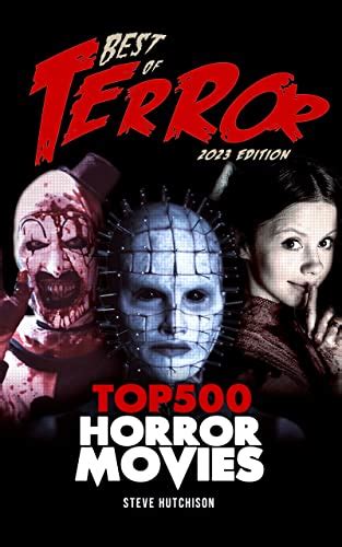 Best of Terror 2023: Top 500 Horror Movies (Best of Terror (Color) Book 10) eBook : Hutchison ...