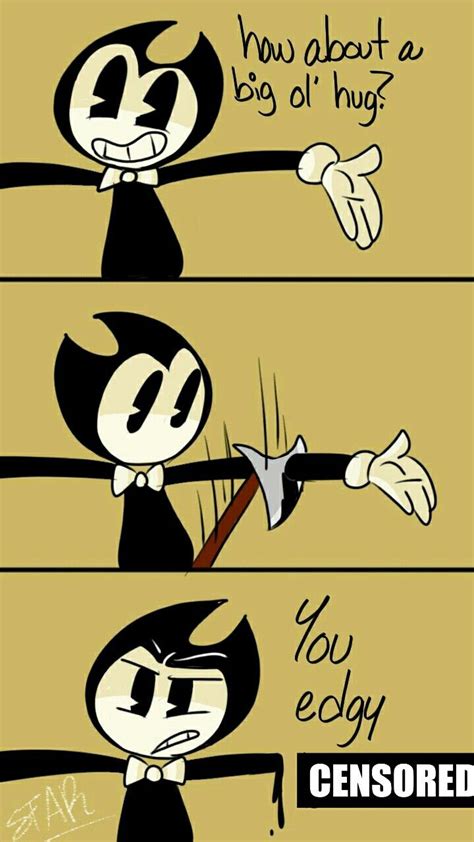 I'll hug yoooou!! *Le hug* Bendy: GET OFF OF ME! | Bendy and the ink machine, Ink, Indie games