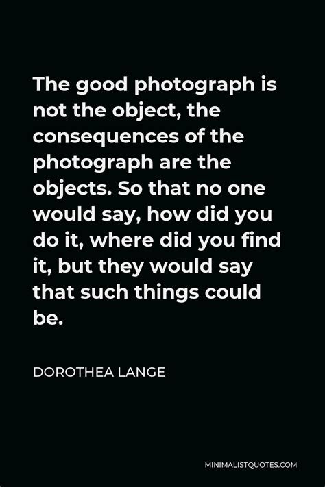 Dorothea Lange Quotes | Minimalist Quotes