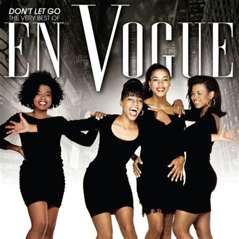 En Vogue - Don't Let Go: The Very Best Of En Vogue (2010, CD) | Discogs