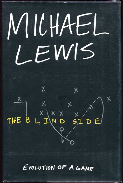 The Blind Side; Evolution of a Game by Lewis, Michael: Fine Hardcover ...