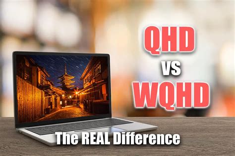 QHD vs WQHD: The REAL Difference