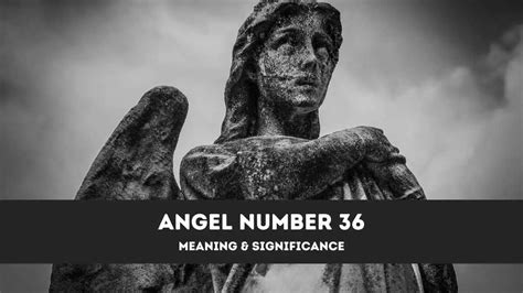 Angel Number 36 – A Complete Guide to Angel Number 36 Meaning and ...