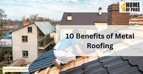 10 Benefits of Metal Roofing - Home of Pros