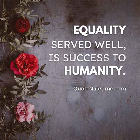 40+ Equality Quotes That Will Motivate You