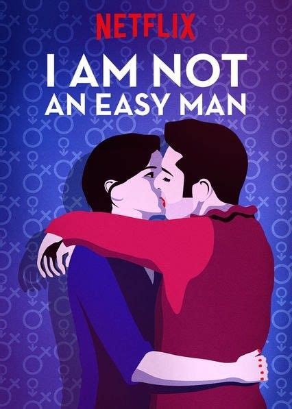 I Am Not An Easy Man | French movies, Movies worth watching, Man movies