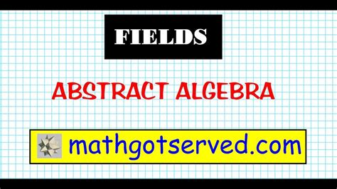 Fields abstract algebra - YouTube