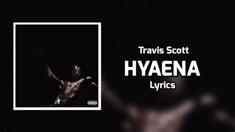 Travis Scott - HYAENA (Lyrics) - YouTube