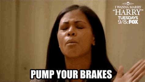 Pump Your Brakes GIFs - Find & Share on GIPHY