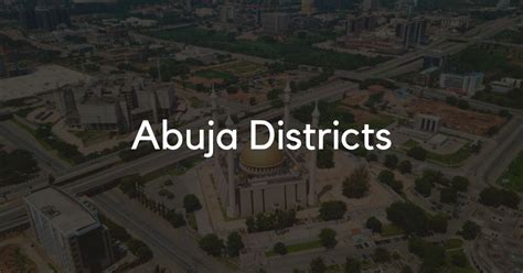 What Are The Districts In Abuja? | Explore Abuja