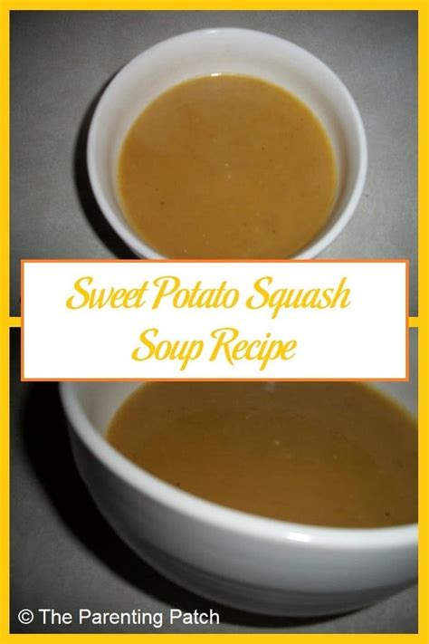 Sweet Potato Squash Soup Recipe | Parenting Patch