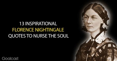 13 Inspirational Florence Nightingale Quotes to Nurse Your Soul - Goalcast