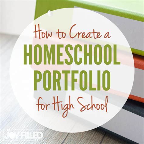 How to Create a Homeschool Portfolio for High School - My Joy-Filled Life