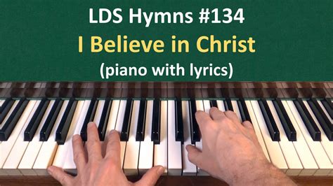 (#134) I Believe in Christ (LDS Hymns - piano with lyrics) Chords - Chordify