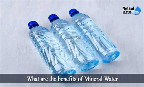 What are the benefits of Mineral Water - Netsol Water