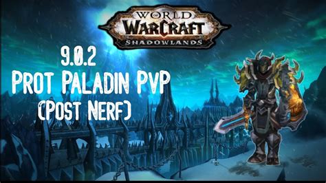 WoW 9.0.2 Shadowlands - Prot Paladin PvP - Still AMAZING After Nerfs - BG Commentary - YouTube