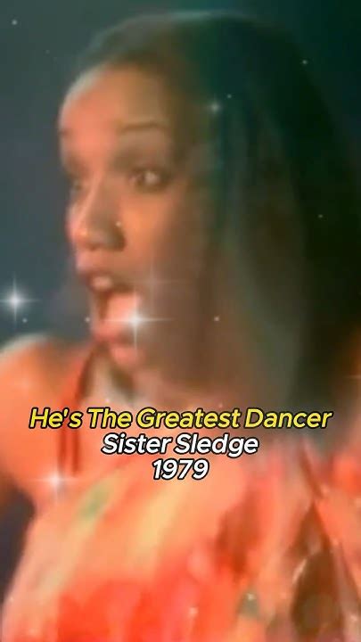 He's The Greatest Dancer - Sister Sledge, We Are Family, Disco Classic, 70s Dance Music, Funky ...