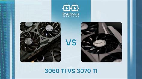 3060 Ti vs 3070 Ti: Choosing the Perfect GPU for Gaming - Position Is ...