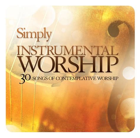 VARIOUS ARTISTS: Simply Instrumental Worship (30 Songs Of Contemplative Worship) | Christian ...