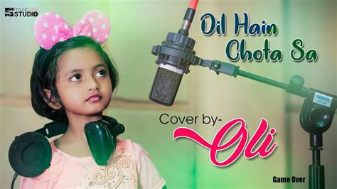 Dil Hai Chota sa | Choti si Asha | Full Song Cover by OLI | A.R.Rahman | Roja movie song Acordes ...