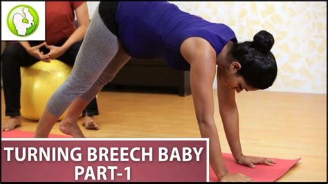 Exercise For Turning Breech Baby - Part 1 | Breech babies, Baby workout ...