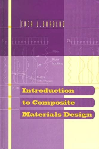 Introduction to Composite Materials Design - Barbero, Ever J.: 9781560327011 - AbeBooks