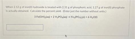 Solved When 2.12 g of iron(II) hydroxide is treated with | Chegg.com