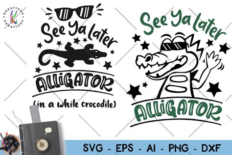 See ya later Alligator svg Crocodile