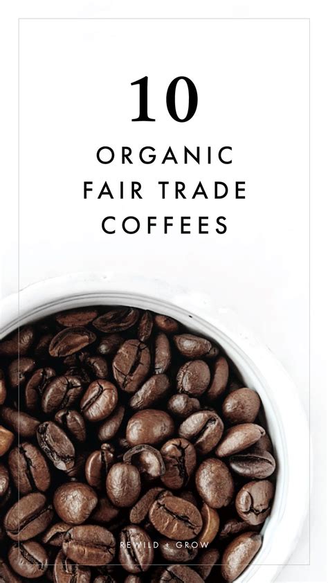 10 Organic Fair Trade Coffee Brands | Organic fair trade coffee, Fair ...