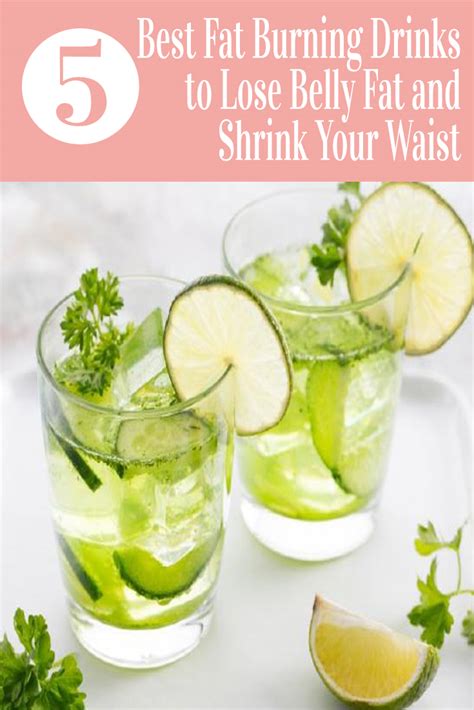 5 Best Fat Burning Drinks to Lose Belly Fat and Shrink Your Waist