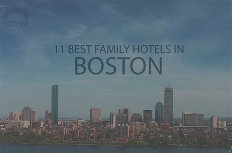 11 Best Family Hotels in Boston 2024 - WOW Travel