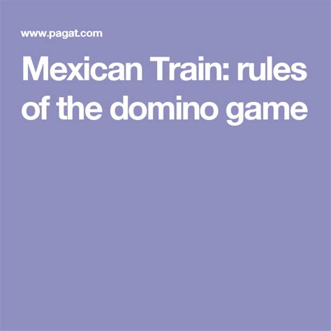 Mexican Train: rules of the domino game | Domino games, Domino, Games