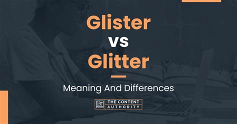 Glister vs Glitter: Meaning And Differences