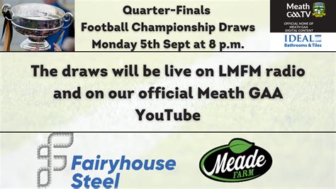 LIVE - Quarter-Finals Draw - 2022 Fairyhouse Steel SFC & Meade Farm IFC - Meath G.A.A.