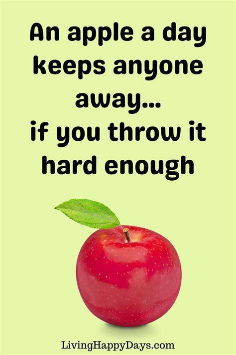 Funny Quote: An apple a day keeps anyone away... | Inspirational quotes ...