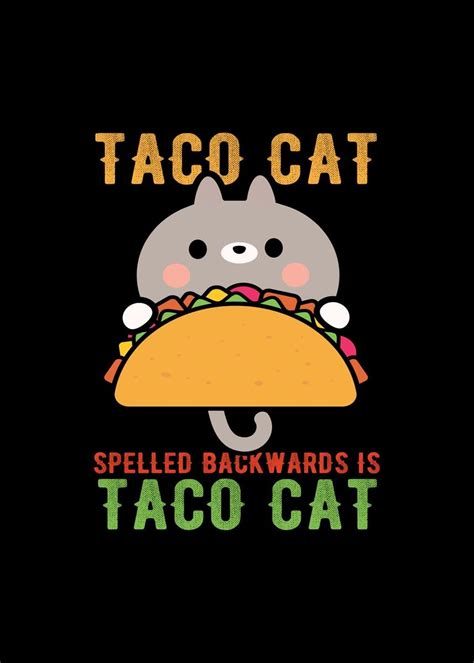 'Funny Taco Cat' Poster, picture, metal print, paint by Visualz | Displate