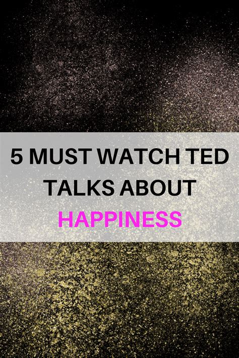 5 MUST WATCH TED TALKS ABOUT HAPPINESS