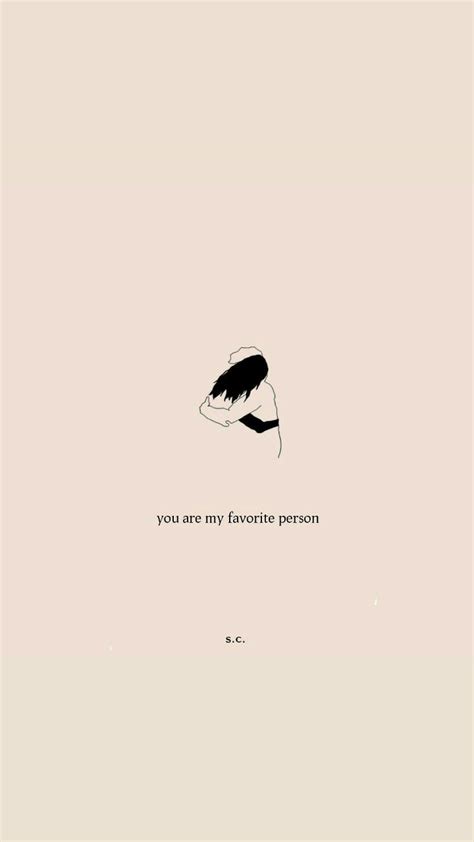 You are my favorite person | Trippy quotes, My dreams quotes, Love you ...