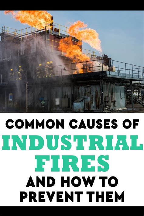 Common Causes of Industrial Fires and How to Prevent Them | Prevention, Causes of fire, Health ...