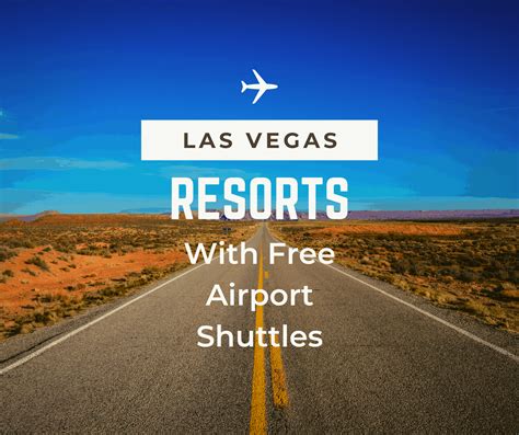 Vegas Hotels with Free Airport Shuttles