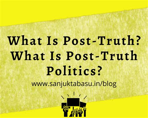 What Is Post-Truth? What is Post-Truth Politics? Some Examples of Post ...