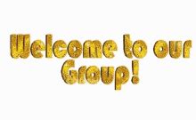 Welcome To Our Group GIF - WelcomeToOurGroup - Discover & Share GIFs