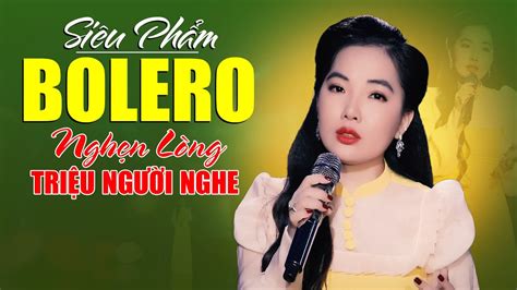 Siêu Phẩm Bolero NGHẸN LÒNG Triệu Người Nghe Đặc Sắc Nhất 2023 - Giọng Ca Bolero Đầy Cảm Xúc ...