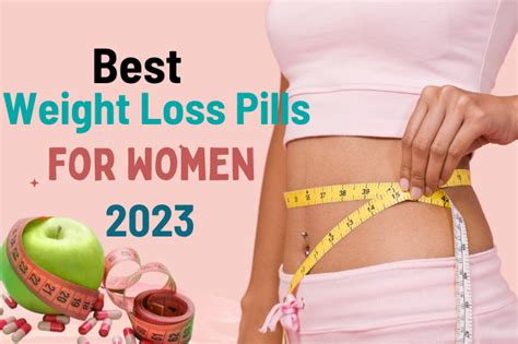 15 Best Weight Loss Pills for Women 2023 & How Do They Help - Orlando ...