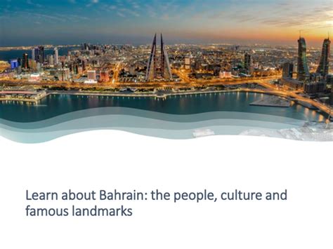 Learn about Bahrain: the people, culture and famous landmarks ...