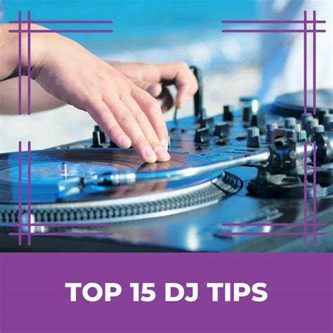 Top 15 DJ Tips: Boost Your DJ Career | DJ Leakz