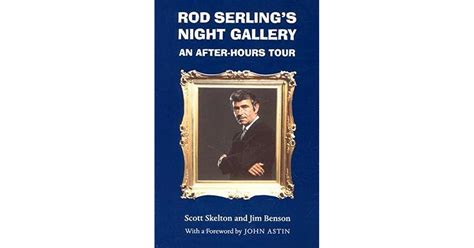 Rod Serling's Night Gallery: An After-Hours Tour by Scott Skelton