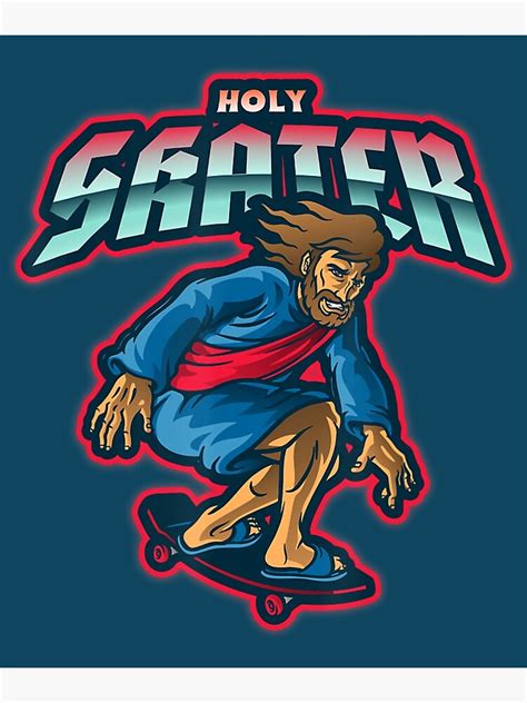 "Mens Holy Skater Jesus Skateboarding For Skateboarder" Poster for Sale ...